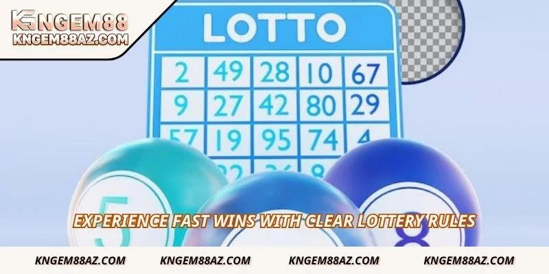 Experience fast wins with clear lottery rules