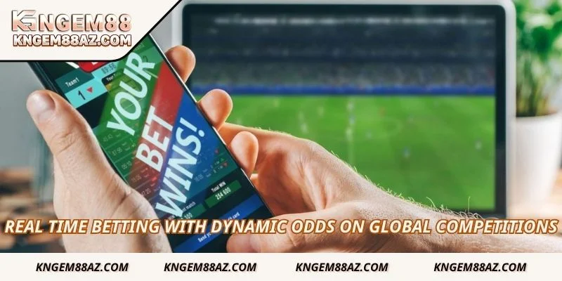 Real time betting with dynamic odds on global competitions