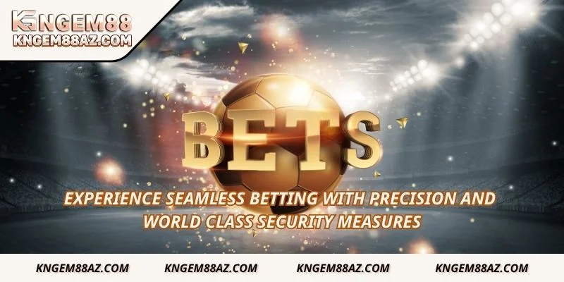Experience seamless betting with precision and world  class security measures