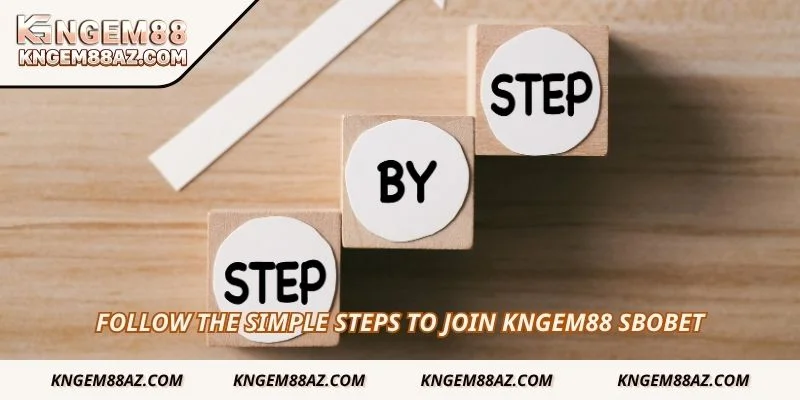 Follow the simple steps to join Kngem88 Sbobet