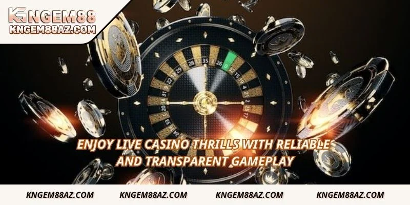 Enjoy live casino thrills with reliable and transparent gameplay
