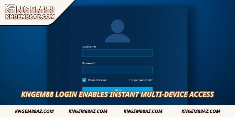 Kngem88 login enables instant multi-device access