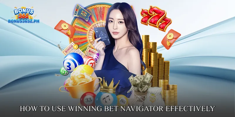 How to Use Winning Bet Navigator Effectively