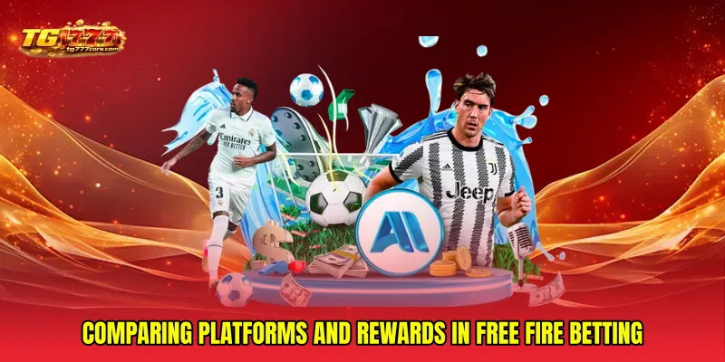 Comparing Platforms and Rewards in Free Fire betting
