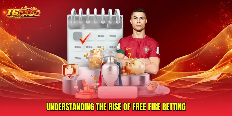 Understanding the Rise of Free Fire betting